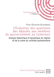 L'Évolution des questions des députés aux membres du gouvernement au Cameroun