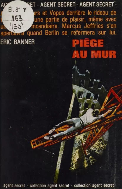 Piège au mur - Eric Banner - (Robert Laffont) réédition numérique FeniXX