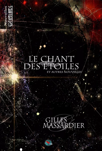 Le chant des étoiles - Gilles Massardier - Otherlands