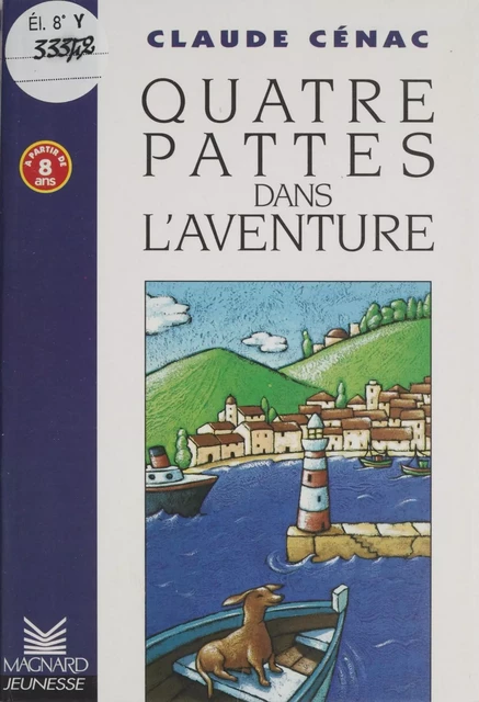 Quatre pattes dans l' aventure - Claude Cénac - Magnard (réédition numérique FeniXX)