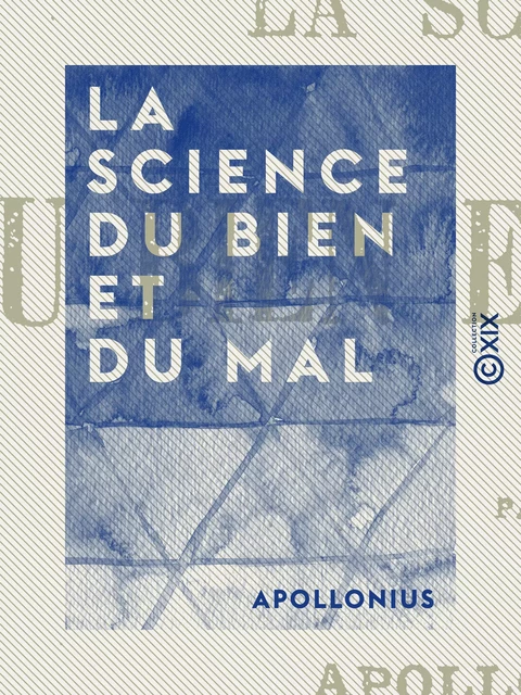 La Science du bien et du mal -  Apollonius - Collection XIX