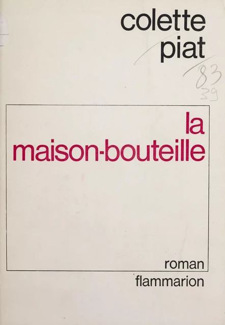 La Maison-bouteille - Colette Piat - Flammarion (réédition numérique FeniXX)