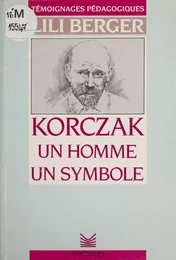 Korczak : un homme, un symbole