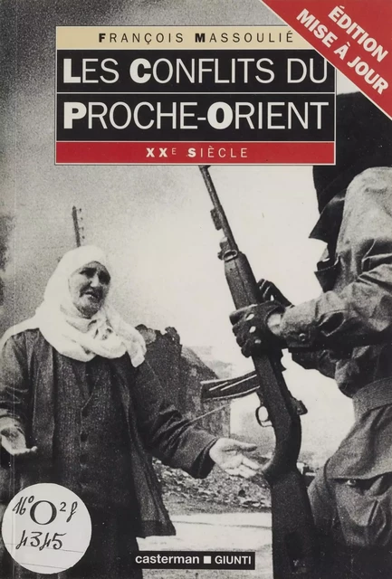 Les Conflits du Proche-Orient - François Massoulié - Casterman (réédition numérique FeniXX)