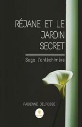 Réjane et le Jardin Secret