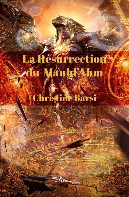 La Résurrection du Mauhl'Ahm - Christine Barsi - 5 sens éditions