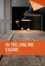 Un très long rire d’agonie