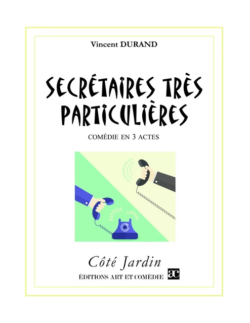 Secrétaires très particulières - Vincent Durand - Librairie Théâtrale