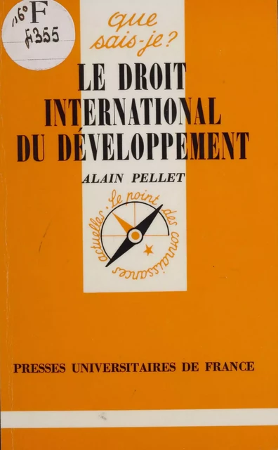 Le Droit international du développement - Alain Pellet - Presses universitaires de France (réédition numérique FeniXX)