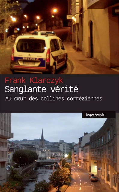 Sanglante vérité - Frank Klarczyk - La Geste