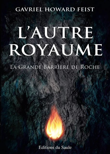 L'Autre Royaume - Gavriel Howard Feist - Editions du Saule