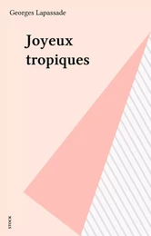 Joyeux tropiques