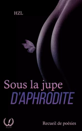 Sous la jupe d'Aphrodite