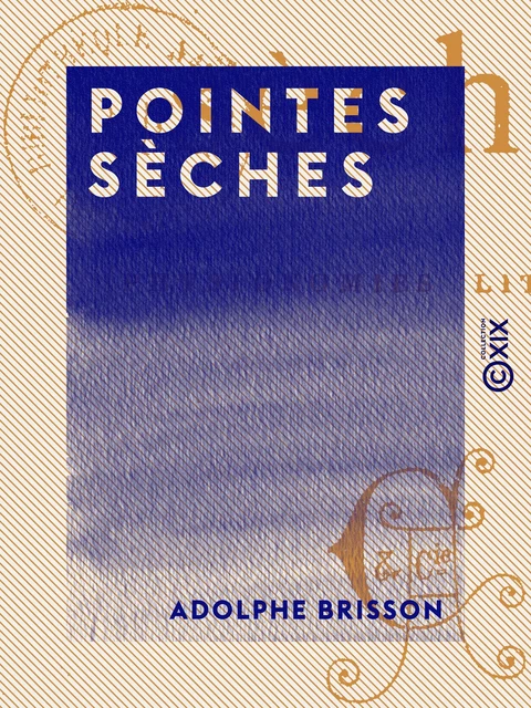 Pointes sèches - Adolphe Brisson - Collection XIX