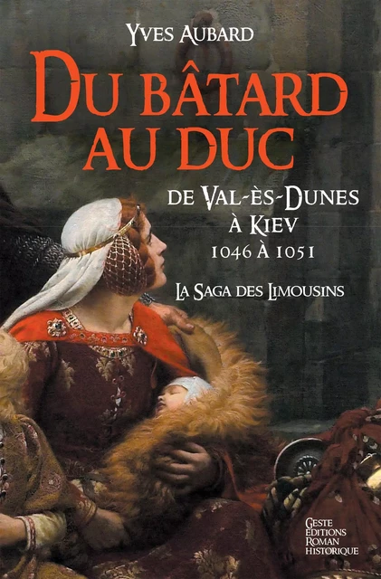 La Saga des Limousins - Tome 9 - Yves Aubard - Geste Éditions