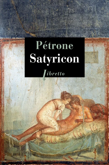 Satyricon -  Pétrone - Libella