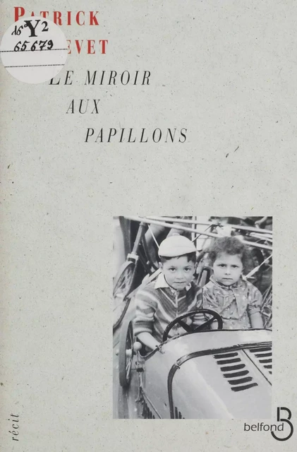 Le Miroir aux papillons - Patrick Drevet - Belfond (réédition numérique FeniXX)