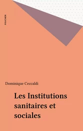 Les Institutions sanitaires et sociales