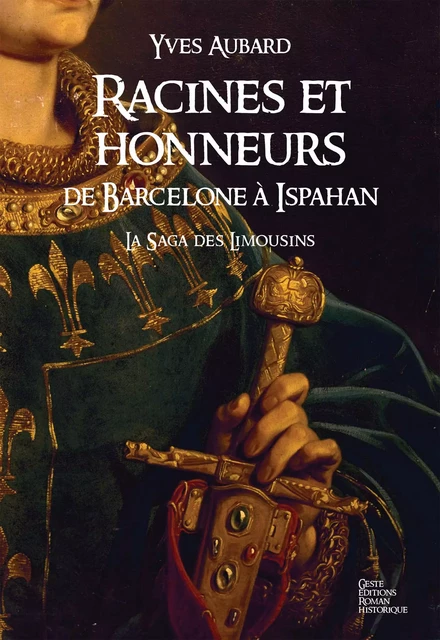 La Saga des Limousins - Tome 5 - Yves Aubard - Geste Éditions