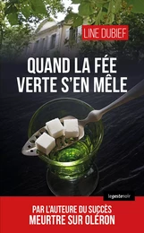 Quand la fée verte s'en mêle