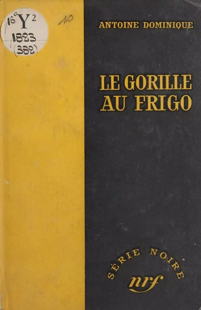 Le gorille au frigo - Antoine L. Dominique - Gallimard (réédition numérique FeniXX)