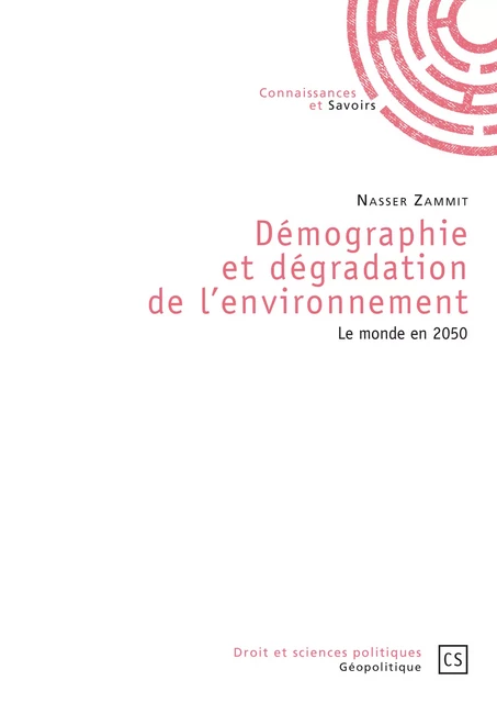 Démographie et dégradation de l'environnement - Nasser Zammit - Connaissances & Savoirs