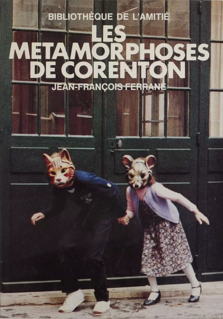 Les métamorphoses de Corenton - Jean-François Ferrané - Rageot (réédition numérique FeniXX)