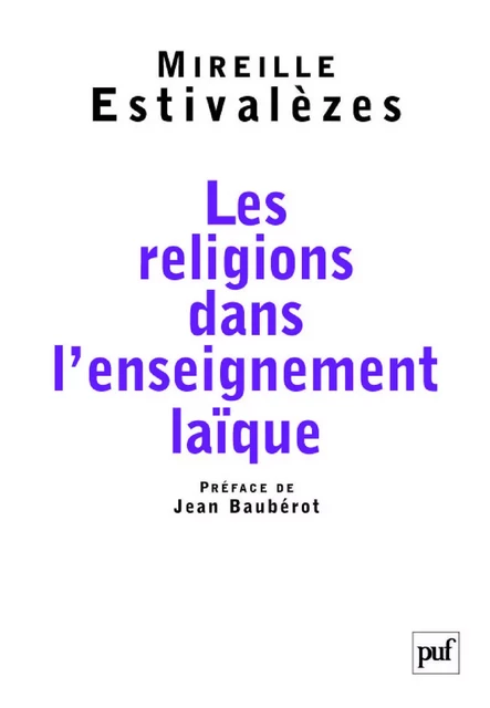 Les religions dans l'enseignement laïque - Mireille Estivalezes - Humensis