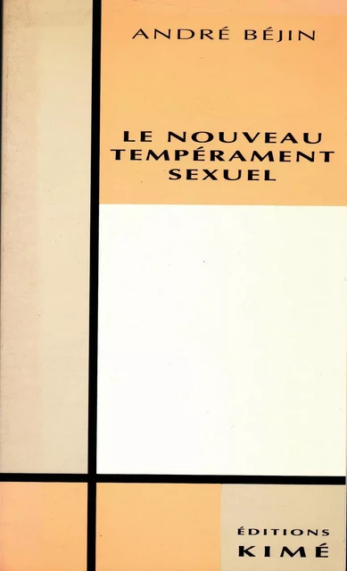 LE NOUVEAU TEMPÉRAMENT SEXUEL - BÉJIN ANDRÉ - Editions Kimé