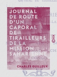 Journal de route d'un caporal de tirailleurs de la Mission saharienne