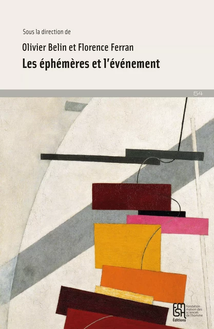 Les éphémères et l’événement -  - Éditions de la Maison des sciences de l’homme