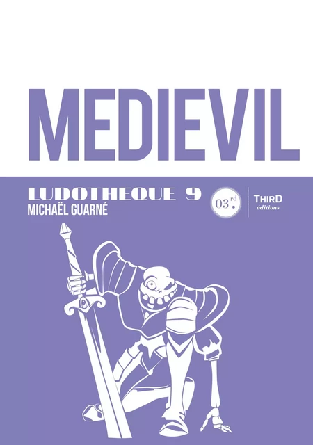 Ludothèque n°9 : Medievil - Michaël Guarné - Third Editions