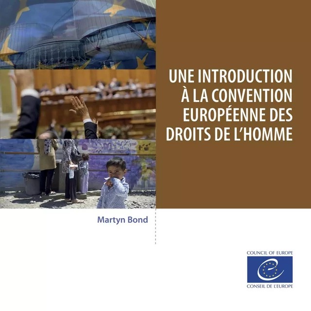 Une introduction à la Convention européenne des droits de l’homme - Martyn Bond - Conseil de l'Europe