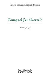 Pourquoi j'ai divorcé ?