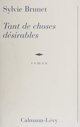 Tant de choses désirables