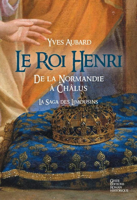 La Saga des Limousins - Tome 7 - Yves Aubard - Geste Éditions