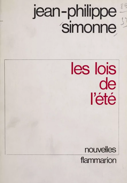 Les lois de l'été - Jean-Philippe Simonne - Flammarion (réédition numérique FeniXX)