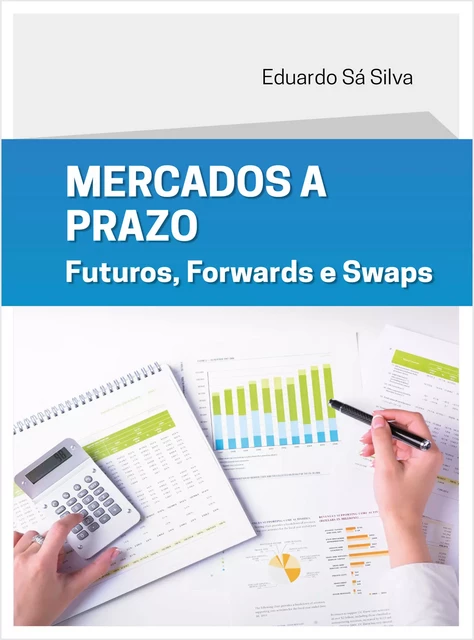 Mercados a Prazo - Eduardo Sá Silva - Vida Económica Editorial