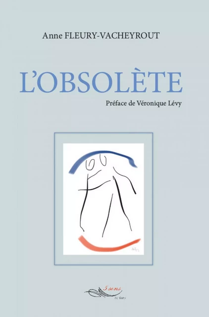 L'obsolète - Anne Fleury Vacheyrout - 5 sens éditions