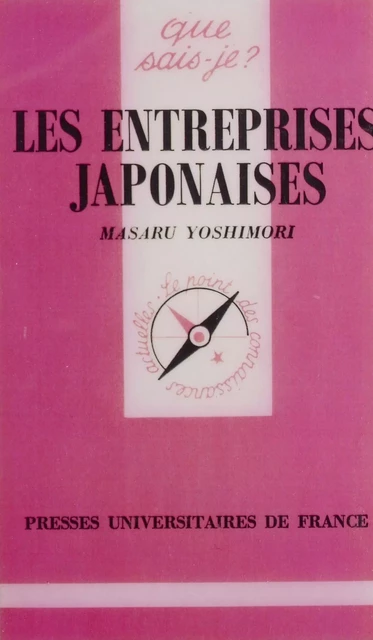 Les Entreprises japonaises - Masaru Yoshimori - Presses universitaires de France (réédition numérique FeniXX)