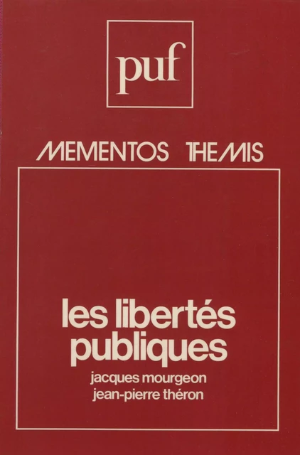 Les Libertés publiques - Jacques Mourgeon, Jean-Pierre Théron - Presses universitaires de France (réédition numérique FeniXX)