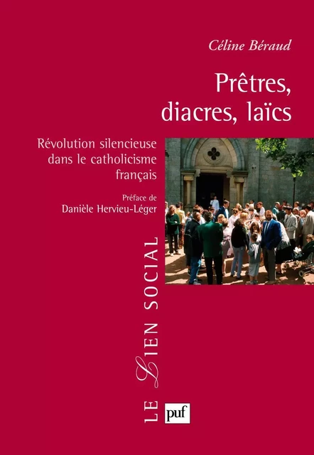 Prêtres, diacres, laïcs - Céline Béraud - Humensis