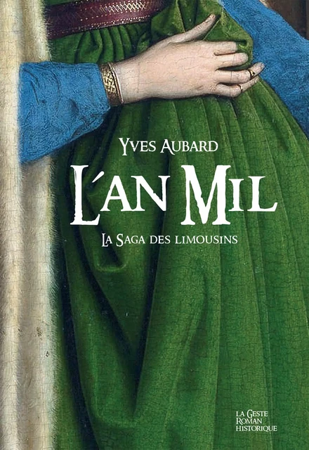 L'An Mil - Yves Aubard - La Geste