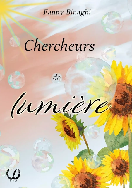 Chercheurs de lumière - Fanny Binaghi - Art en Mots Éditions