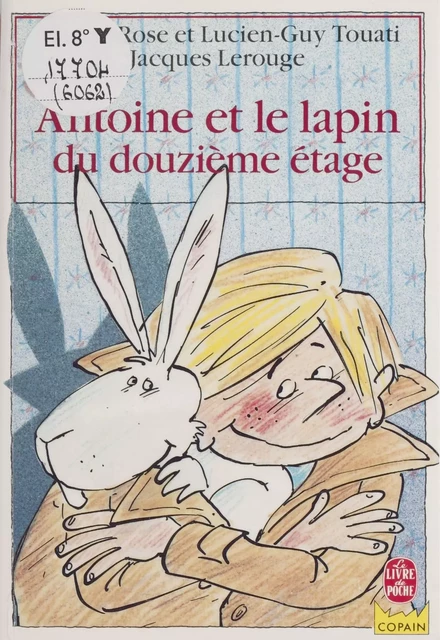 Antoine et le lapin du douzième étage - Claude-Rose Touati, Lucien-Guy Touati - Hachette Jeunesse (réédition numérique FeniXX)