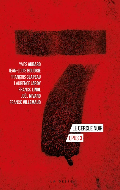 7 - Le cercle noir - Opus 3 - Yves Aubard, Jean-Louis Boudrie, François Clapeau, Laurence Jardy, Franck Linol, Joël Nivard, Franck Villemaud - La Geste