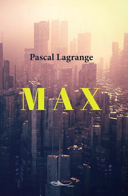 Max - Pascal Lagrange - 5 sens éditions