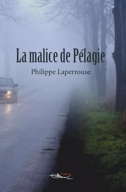 La malice de Pélagie - Philippe Laperrouse - 5 sens éditions