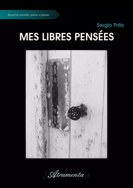 Mes libres pensées - Sergio Prito - Atramenta