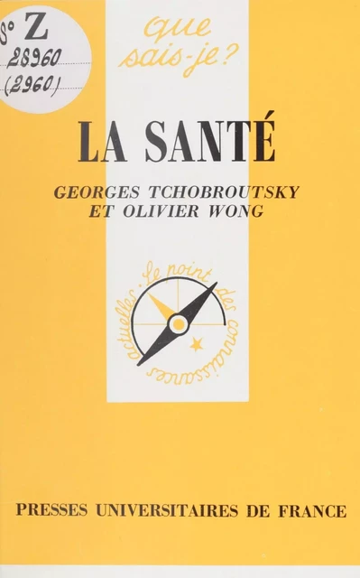 La santé - Georges Tchobroutsky, Olivier Wong - (Presses universitaires de France) réédition numérique FeniXX